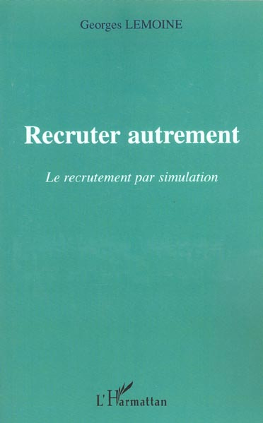 Emprunter Recruter autrement. Le recrutement par simulation livre