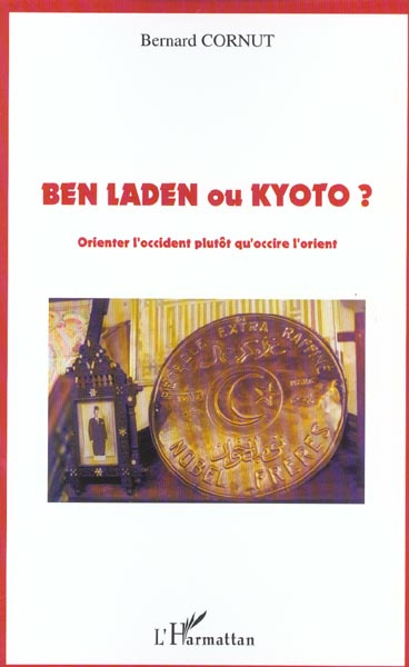 Emprunter Ben Laden ou Kyoto ? Orienter l'Occident plutôt qu'occire l'Orient livre