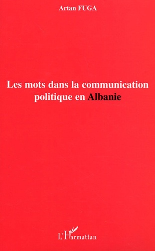 Emprunter Les mots dans la communication politique en Albanie livre