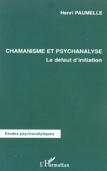 Emprunter Chamanisme et psychanalyse. Le défaut d'initiation livre