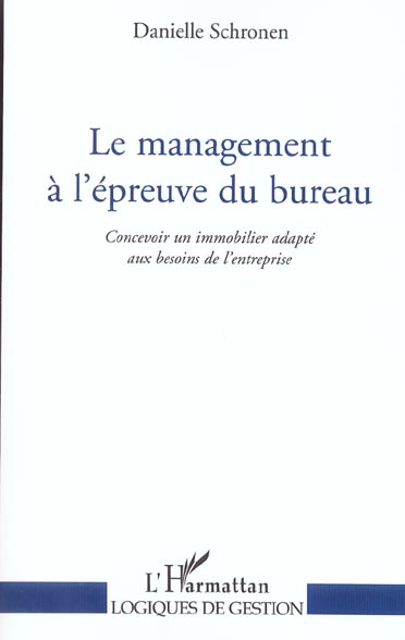 Emprunter Le management à l'épreuve du bureau. Concevoir un immobilier adapté aux besoins de l'entreprise livre