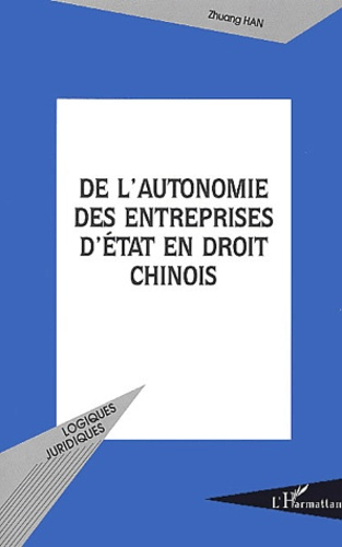 Emprunter De l'autonomie des entreprises d'Etat en droit chinois. Le 