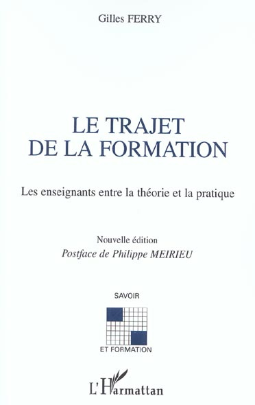 Emprunter Le trajet de la formation. Les enseignants entre la théorie et la pratique livre