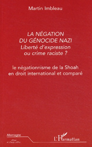 Emprunter La négation du génocide nazi, liberté d'expression ou crime raciste ? Le négationnisme de la Shoah e livre