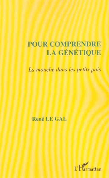 Emprunter Pour comprendre la génétique. La mouche dans les petits pois livre