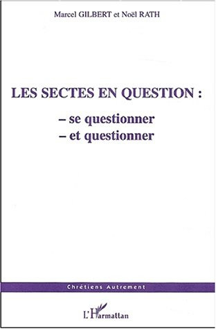 Emprunter Les sectes en question : se questionner et questionner livre