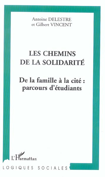 Emprunter Les chemins de la solidarité. De la famille à la cité : parcours d'étudiants livre