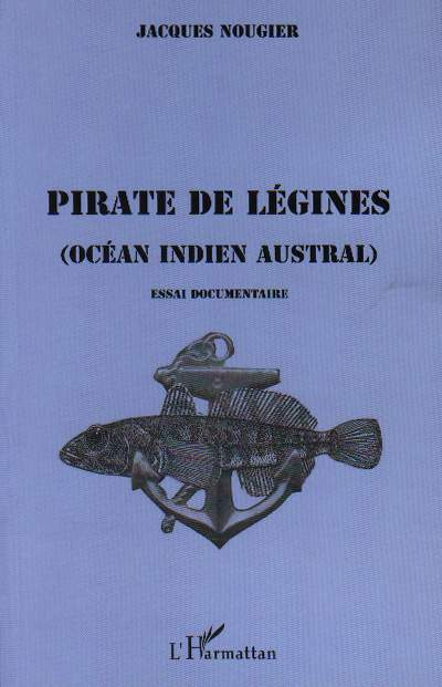 Emprunter Pirate de légines. Océan Indien austral - Essai documentaire livre