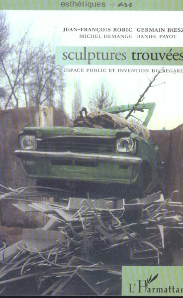 Emprunter Sculptures trouvées. Espace public et invention du regard livre
