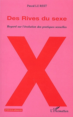 Emprunter Des rives du sexe. Regard sur l'évolution des pratiques sexuelles livre