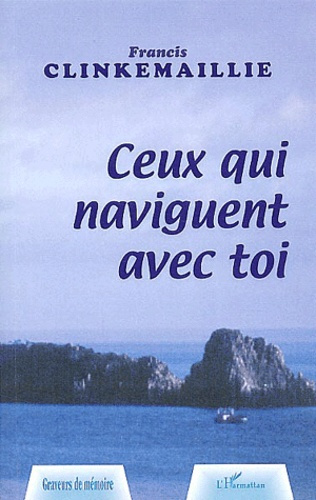 Emprunter Ceux qui naviguent avec toi livre
