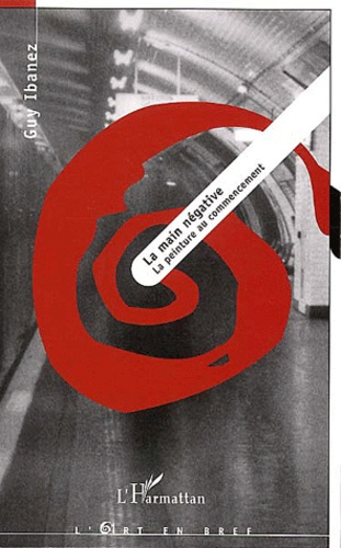 Emprunter La main négative. La peinture au commencement livre