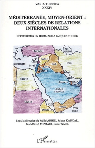 Emprunter Méditerranée, Moyen-Orient : deux siècles de relations internationales. Recherches en hommage à Jacq livre