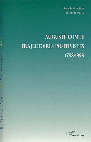 Emprunter Auguste Comte. Trajectoires positives 1798-1998 livre