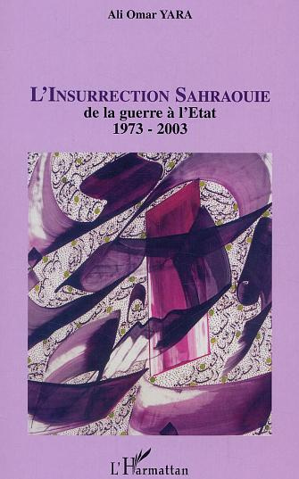 Emprunter L'insurrection sahraouie. De la guerre à l'Etat, 1973-2003 livre