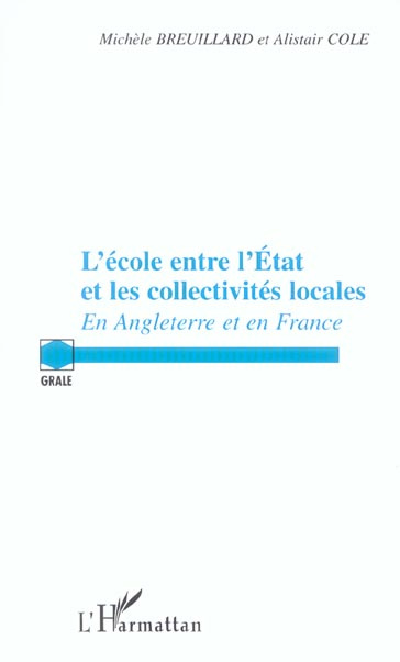 Emprunter L'Ecole entre l'état et les collectivités locales. En Angleterre et en France livre