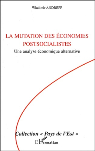 Emprunter La mutation des économies postsocialistes. Une analyse économique alternative livre