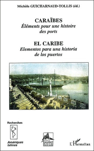 Emprunter Caraïbes, éléments pour une histoire des ports : El Caribe, elementos para una historia de los puert livre