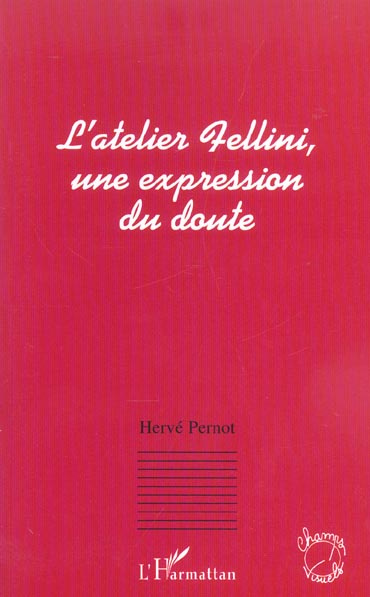 Emprunter L'atelier Fellini, une expression du doute livre