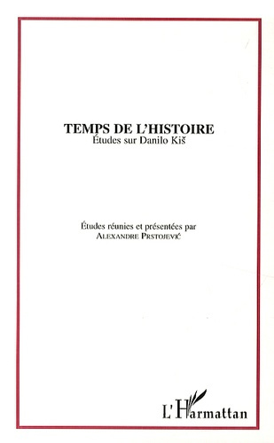 Emprunter Temps de l'Histoire. Etudes sur Danilo Kis livre