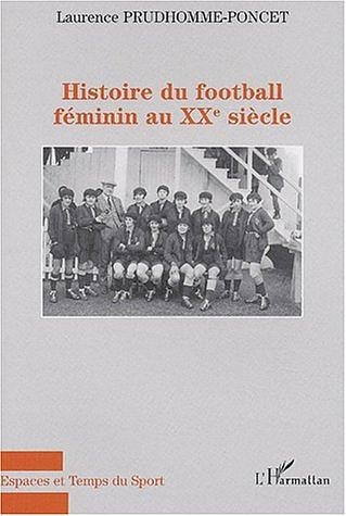 Emprunter Histoire du football féminin au XXème siècle livre