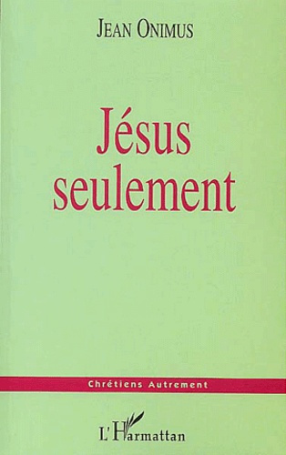Emprunter Jésus seulement livre