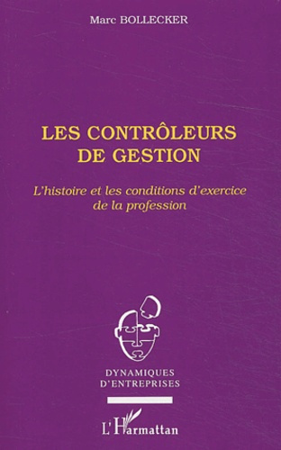 Emprunter Les contrôleurs de gestion. L'histoire et les conditions d'exercice de la profession livre