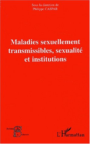 Emprunter Maladies sexuellement transmissibles, sexualité et institutions livre
