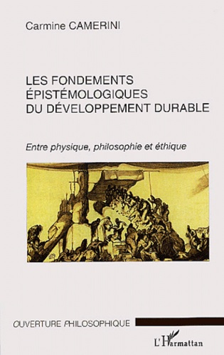 Emprunter Les fondements épistémologiques du développement durable. Entre physique, philosophie et éthique livre