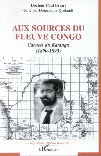 Emprunter Aux sources du fleuve Congo. Carnets du Katanga (1890-1893) livre
