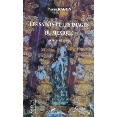 Emprunter Les saints et les images du Mexique livre