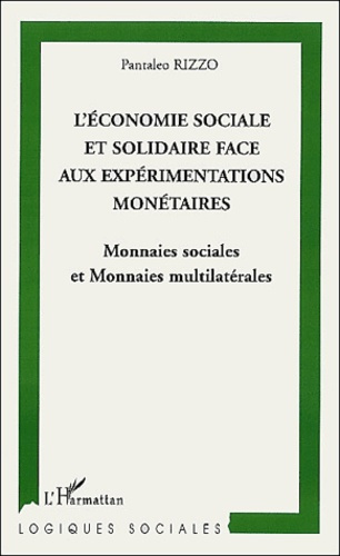 Emprunter L'économie sociale et solidaire face aux expérimentations monétaires. Monnaies sociales et monnaies livre