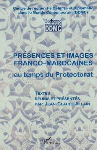 Emprunter Présences et images franco-marocaines au temps du protectorat. livre