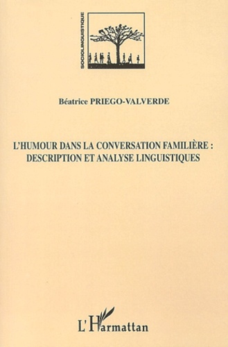 Emprunter L'humour dans la conversation familière : Description et analyse linguistiques livre