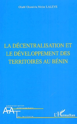 Emprunter La décentralisation et le développement des territoires au Bénin livre