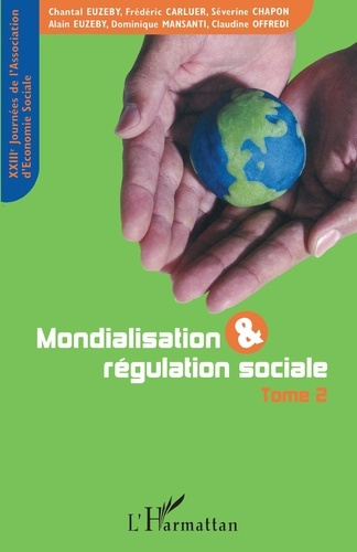 Emprunter Mondialisation et régulation sociale. XXIIIèmes Journées de l'Association d'Economie Sociale, Grenob livre