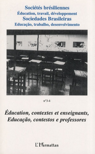 Emprunter Sociétés brésiliennes N° 3-4 : Education, contextes et enseignants livre