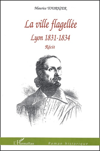 Emprunter La ville flagellée. Lyon 1831-1834 livre