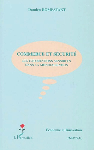 Emprunter Commerce et sécurité. Les exportations sensibles dans la mondialisation livre