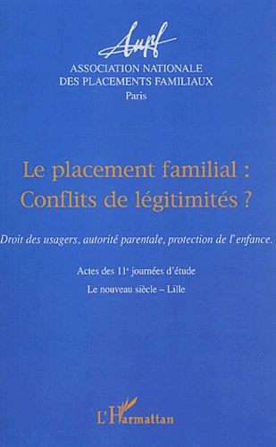 Emprunter Le placement familial : conflits de légitimités ? Droit des usagers, autorité parentale, protection livre