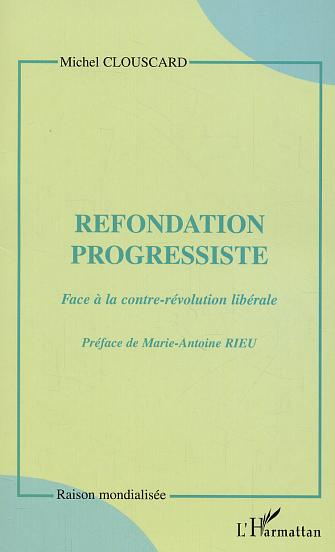 Emprunter Refondation progressiste. Face à la contre-révolution libérale livre