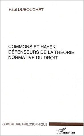 Emprunter Commons et Hayek défenseurs de la théorie normative du droit livre