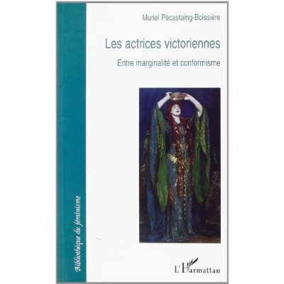 Emprunter Les actrices victoriennes entre marginalité et conformisme livre