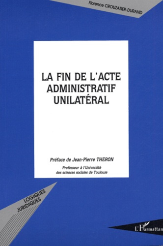 Emprunter La fin de l'acte administratif unilatéral livre