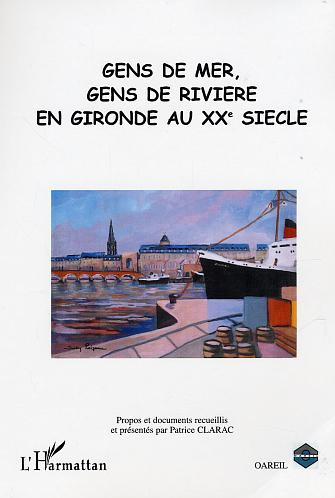 Emprunter Gens de mer, gens de rivière en Gironde au XXe siècle livre