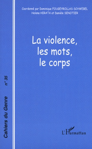 Emprunter Cahiers du genre N° 35, 2003 : La violence, les mots, le corps livre