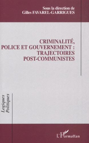 Emprunter Criminalité, police et gouvernement : trajectoires post-communistes livre