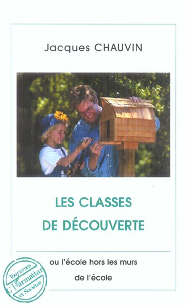 Emprunter Les classes de découverte ou l'école hors les murs de l'école livre