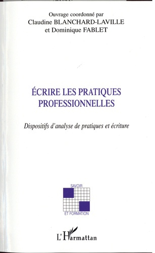 Emprunter Ecrire les pratiques professionnelles. Dispositifs d'analyse de pratiques et écriture livre