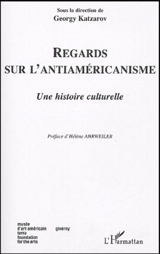 Emprunter Regards sur l'antiaméricanisme. Une histoire culturelle livre